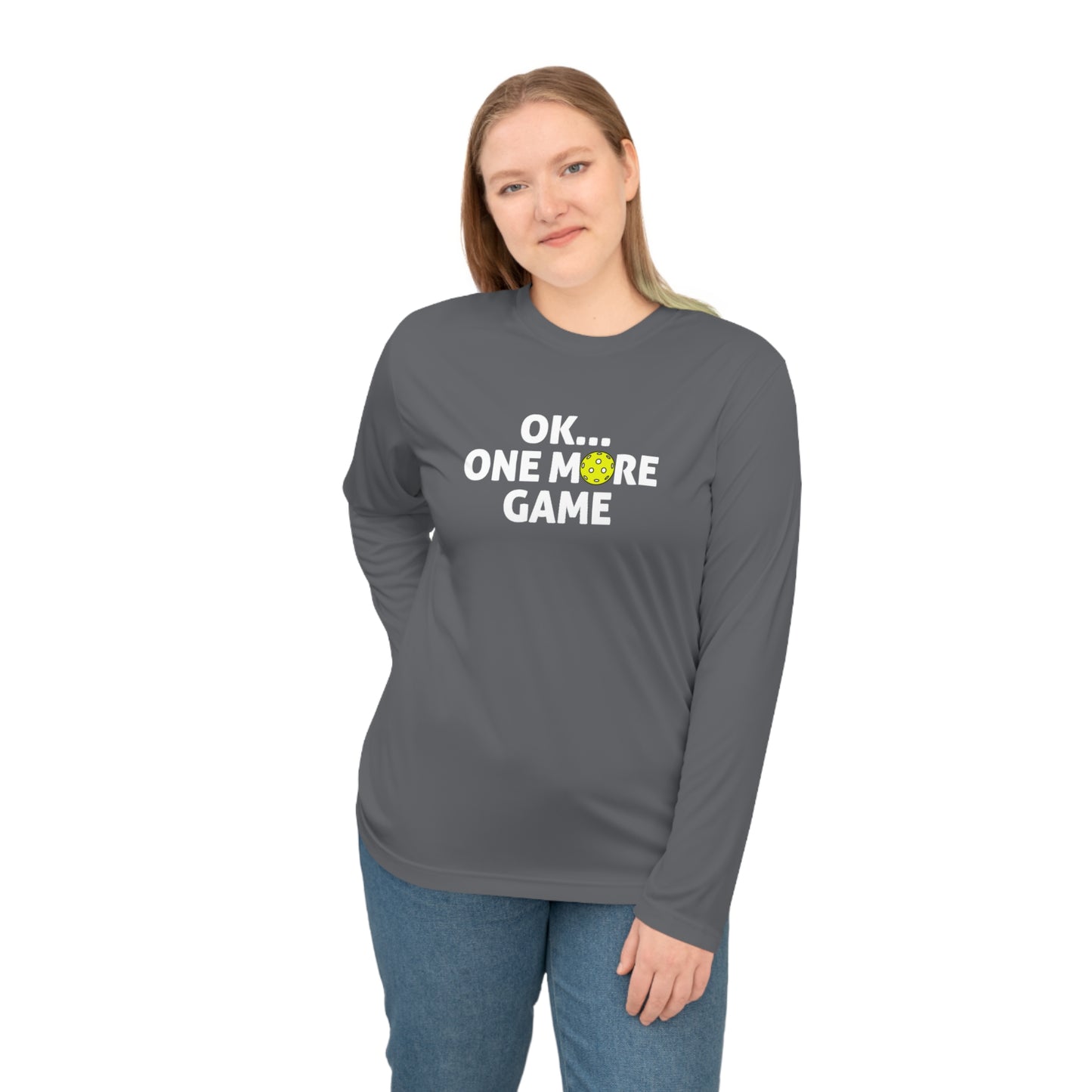 Unisex Ok...One More Game Performance Long Sleeve Pickleball Shirt