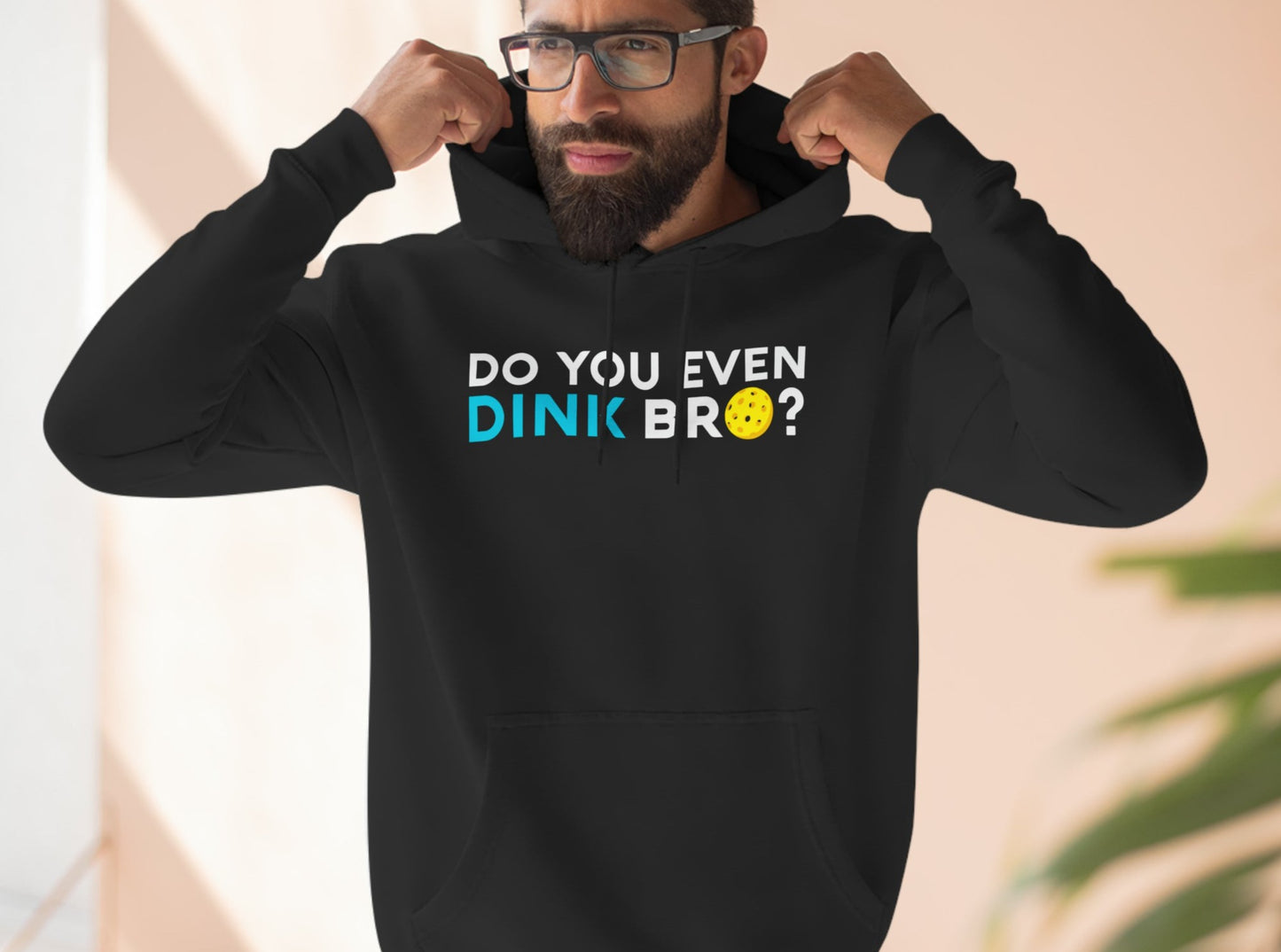 Cute Unisex Do You Even Dink Bro? Premium Pickleball Pullover Hoodie