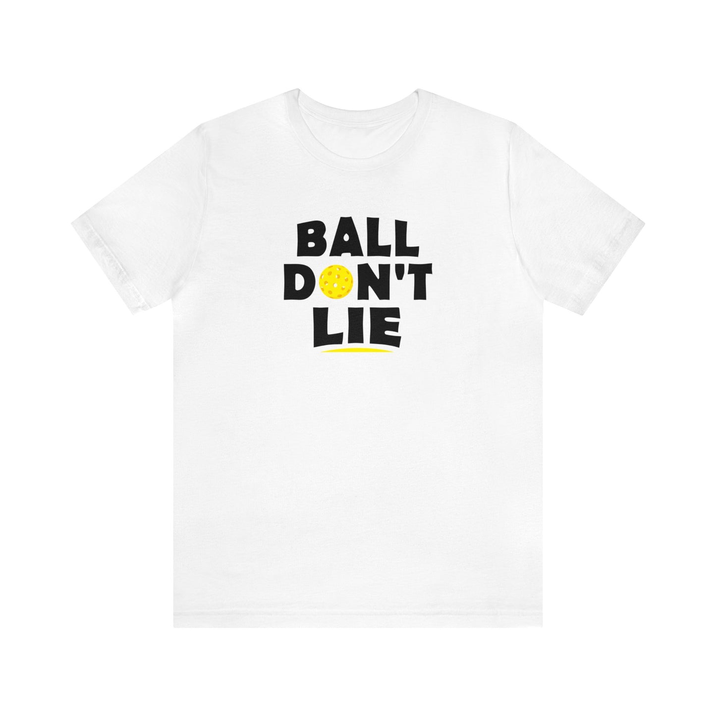 Unisex Ball Don't Lie Funny Premium Pickleball T-Shirt