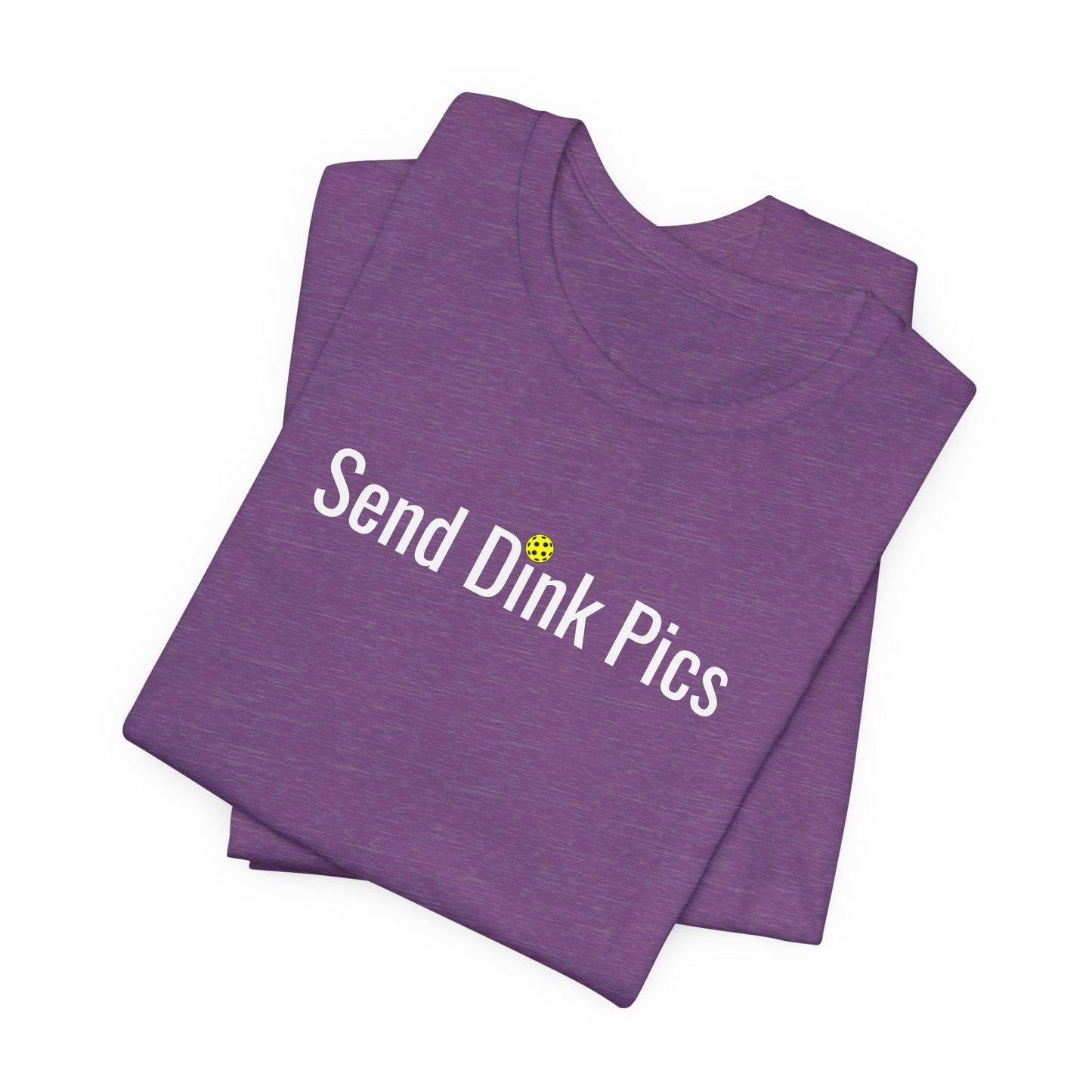 Unisex Send Dink Pics (in print) Funny Premium Pickleball T-Shirt