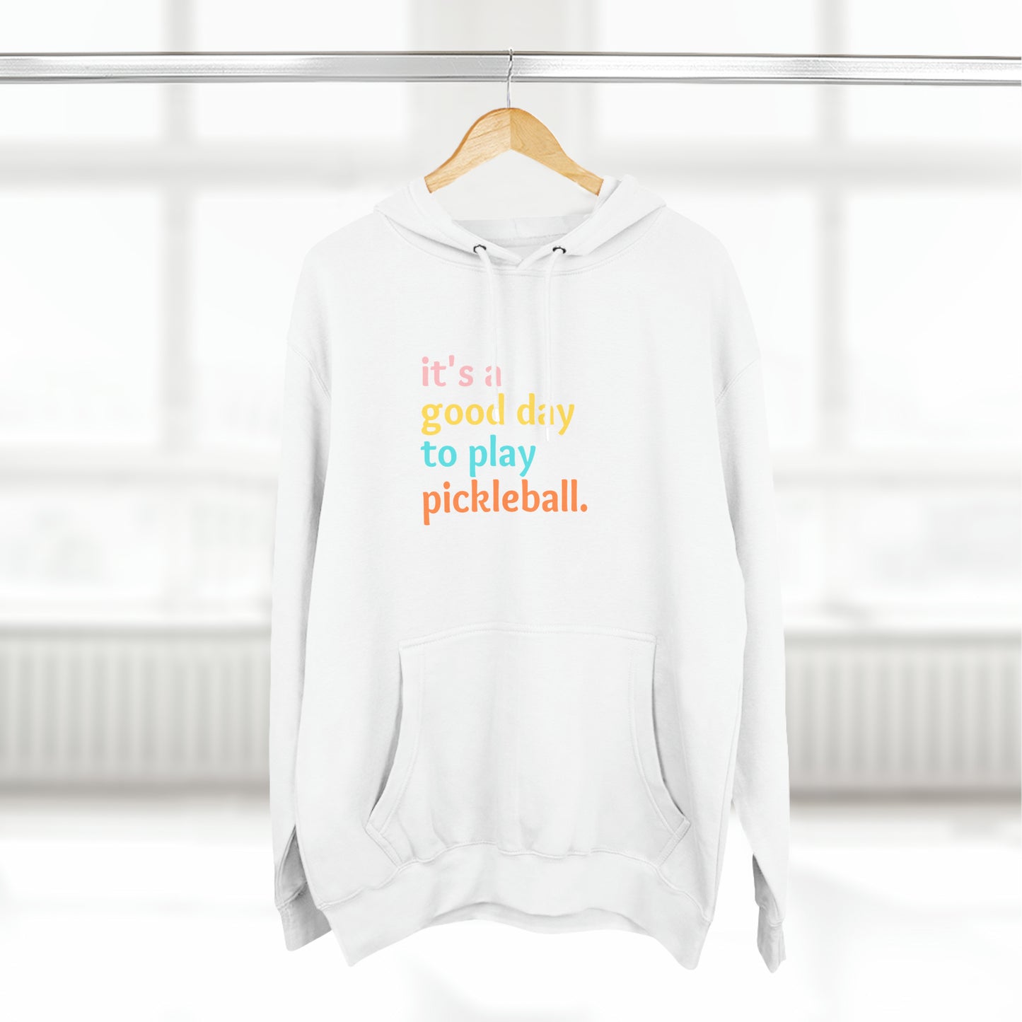 It's A Good Day To Play Pickleball Super Cute Unisex Premium Pullover Hoodie