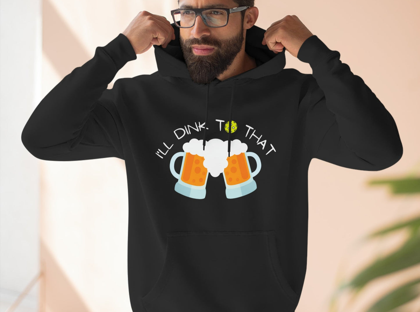 Funny, cute Unisex I'll Dink To That Premium Pickleball Pullover Hoodie