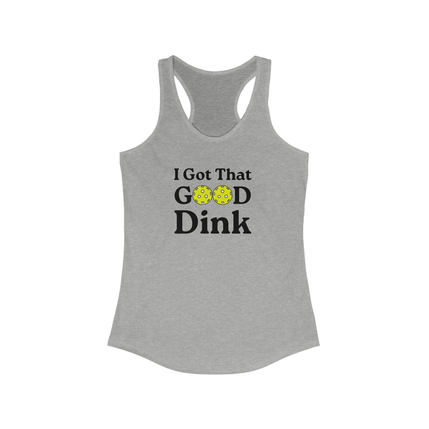 I Got That Good Dink Women's Funny Pickleball Tank Top