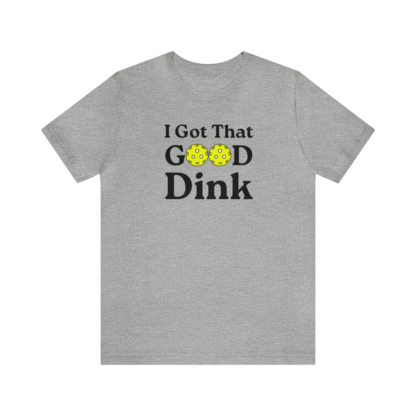 Unisex I Got That Good Dink Funny Premium Pickleball T-Shirt