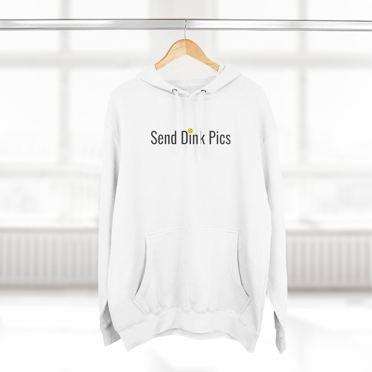 Unisex Send Dink Pics (in print) Funny Premium Pickleball Pullover Hoodie