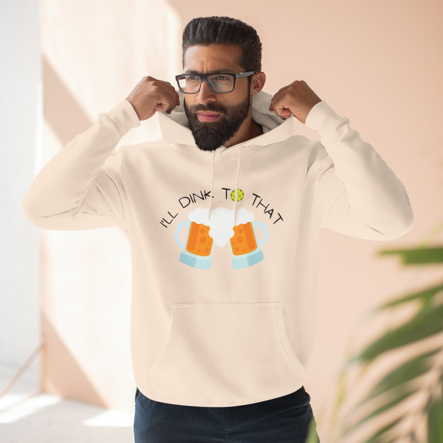 I'll Dink To That Funny Premium Pickleball Pullover Hoodie