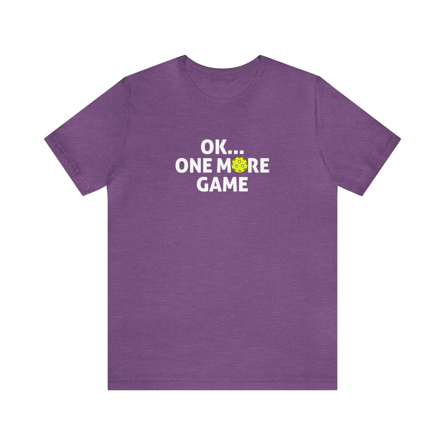 Unisex OK...One More Game Super Cute Premium Pickleball T-Shirt