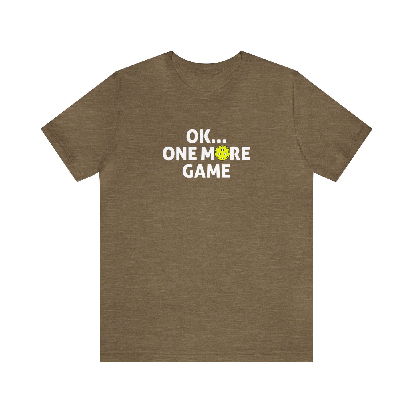 Unisex OK...One More Game Super Cute Premium Pickleball T-Shirt