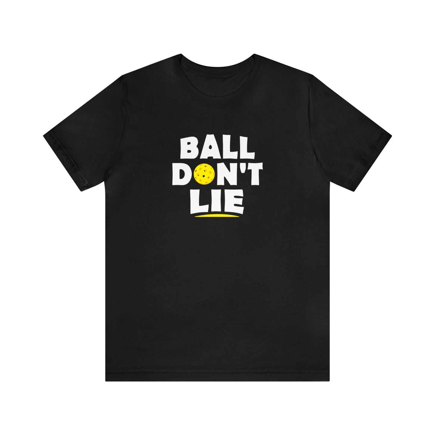 Unisex Ball Don't Lie Funny Premium Pickleball T-Shirt