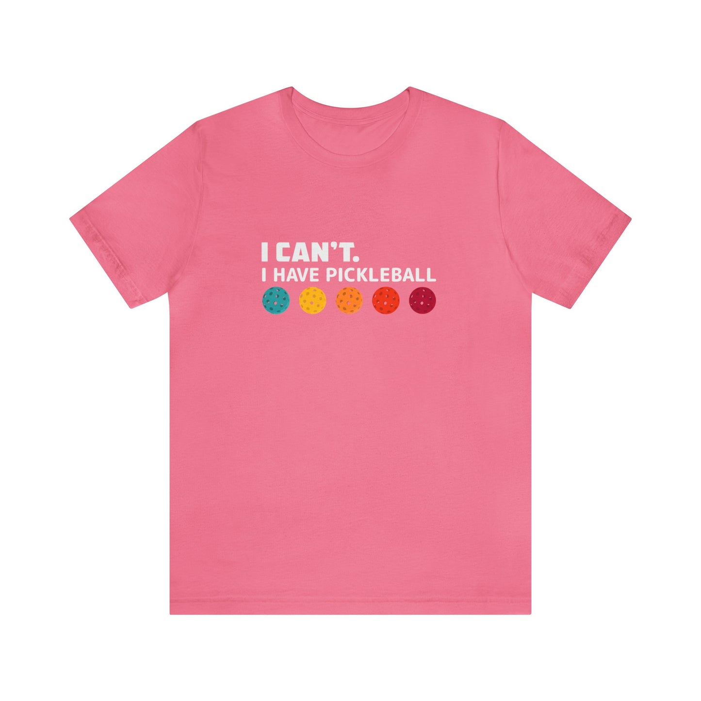 I Can't. I Have Pickleball Super Cute Unisex Premium T-Shirt