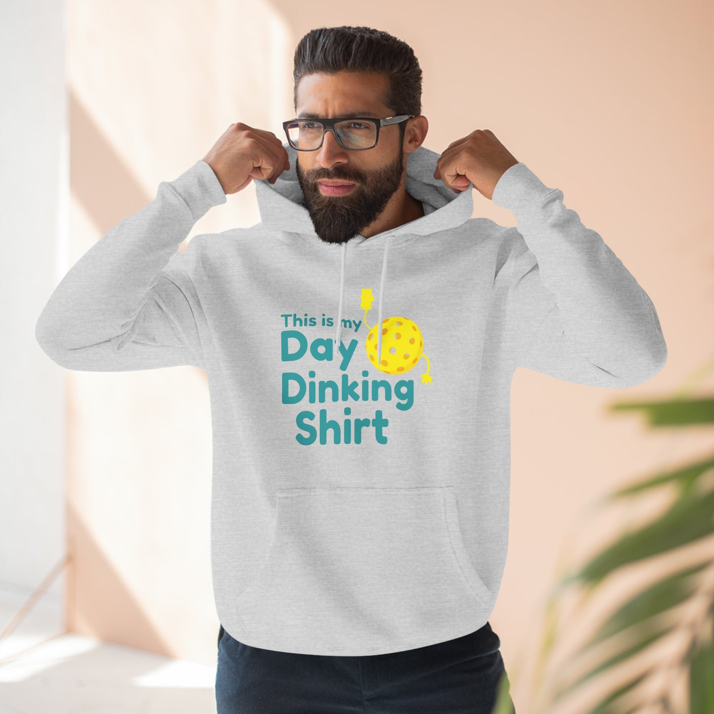 This Is My Day Dinking Shirt Funny Unisex Premium Pickleball Hoodie