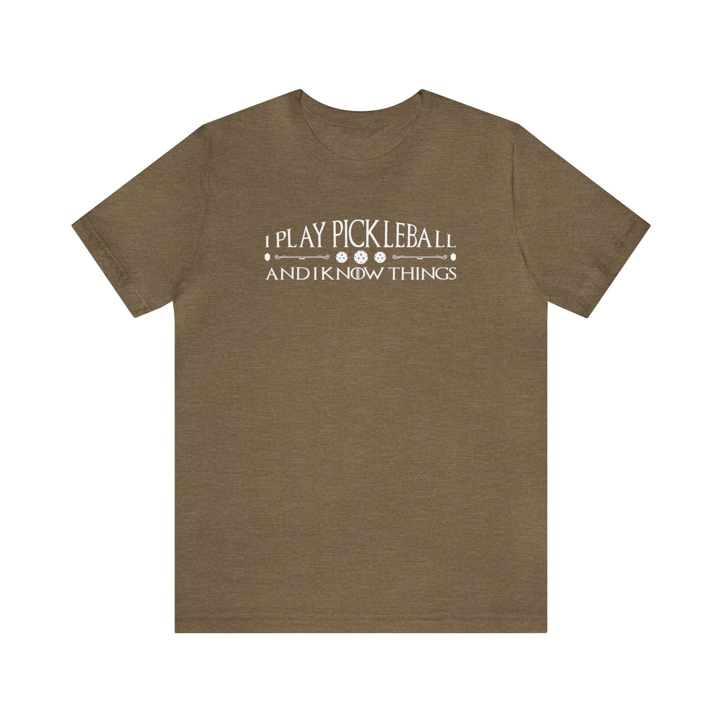 Unisex I Play Pickleball And I Know Things Premium T-Shirt