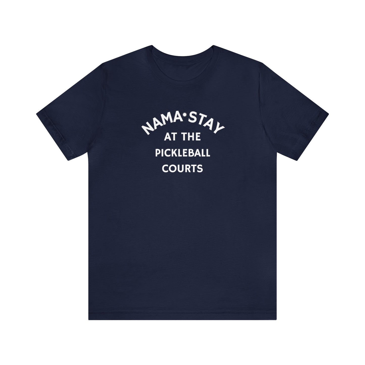 Unisex Nama Stay At The Pickleball Courts Funny Premium T-Shirt