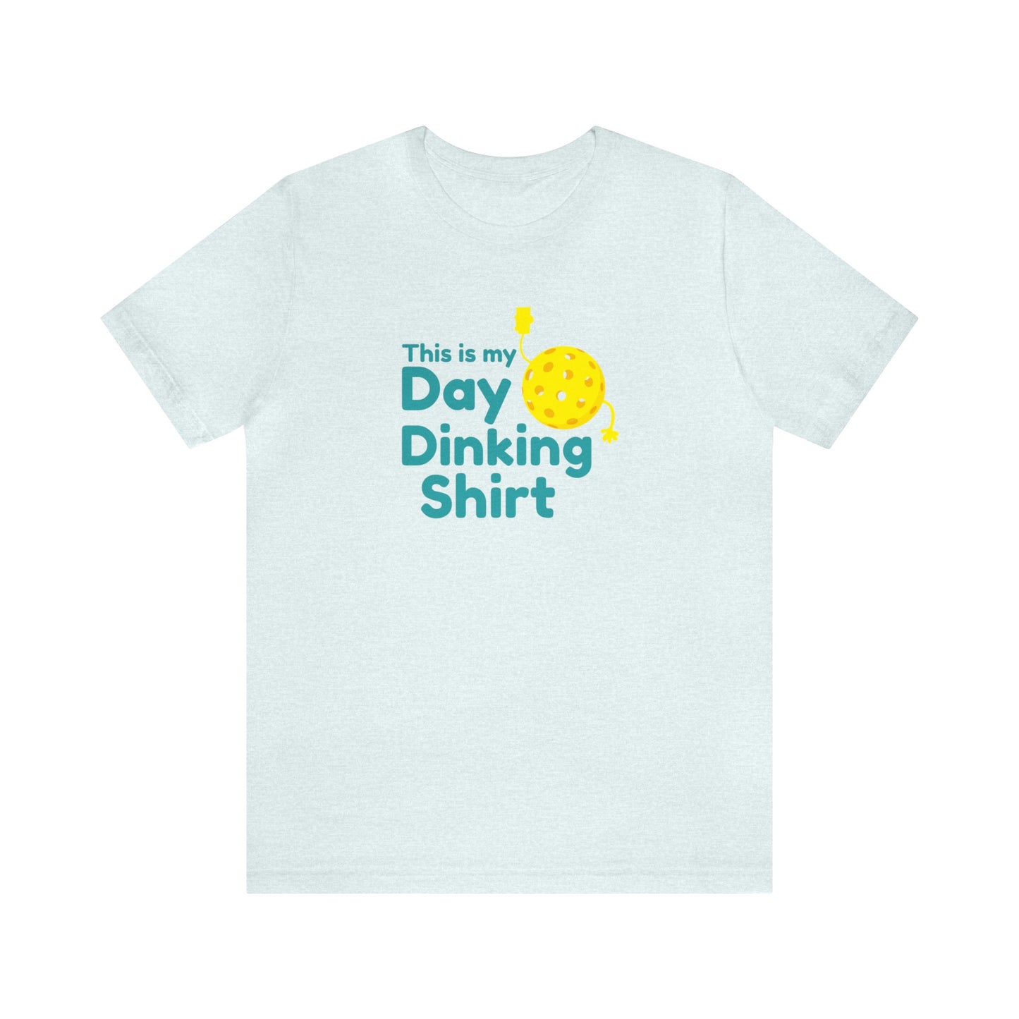 Unisex This Is My Day Dinking Shirt Funny Premium Pickleball T-Shirt