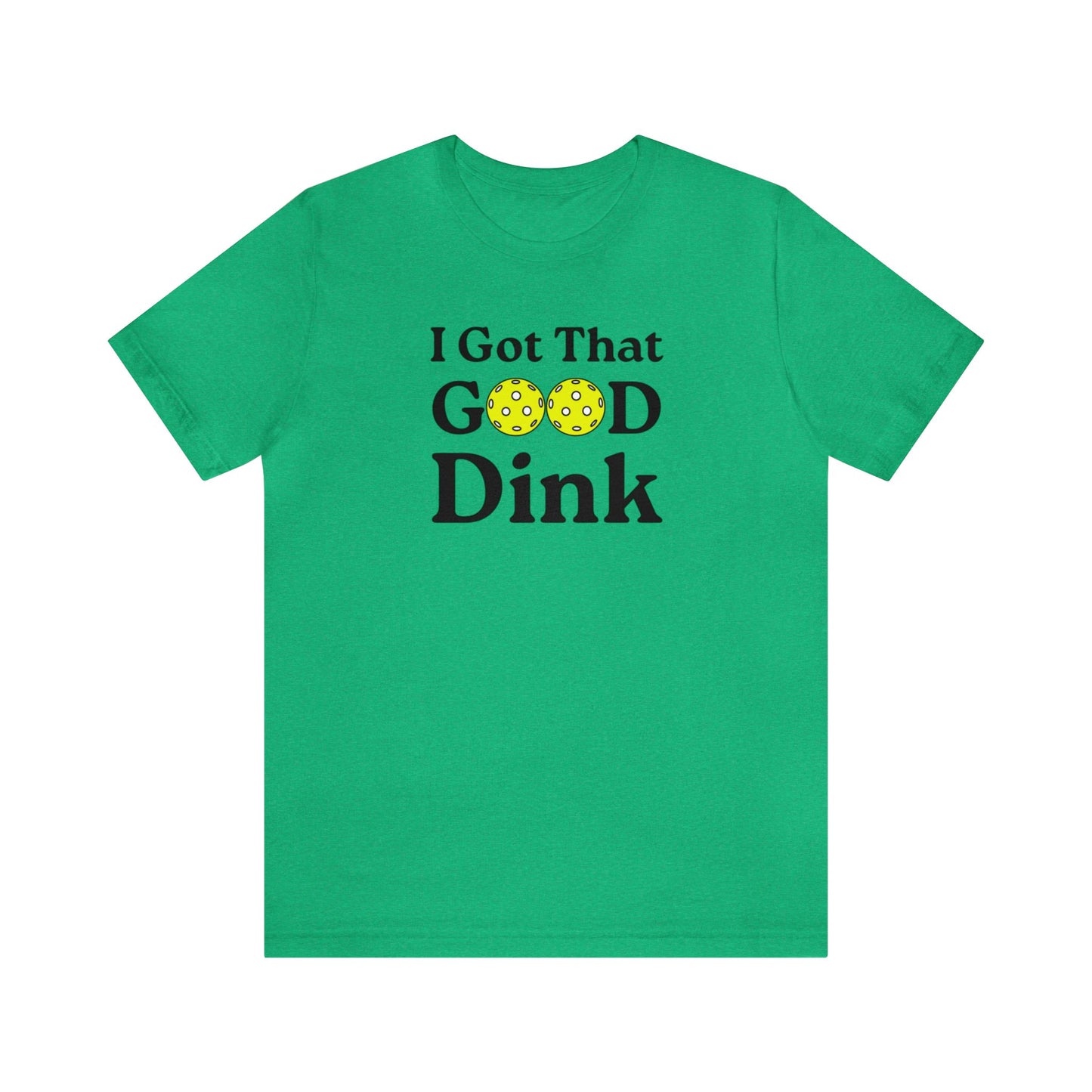 Unisex I Got That Good Dink Funny Premium Pickleball T-Shirt