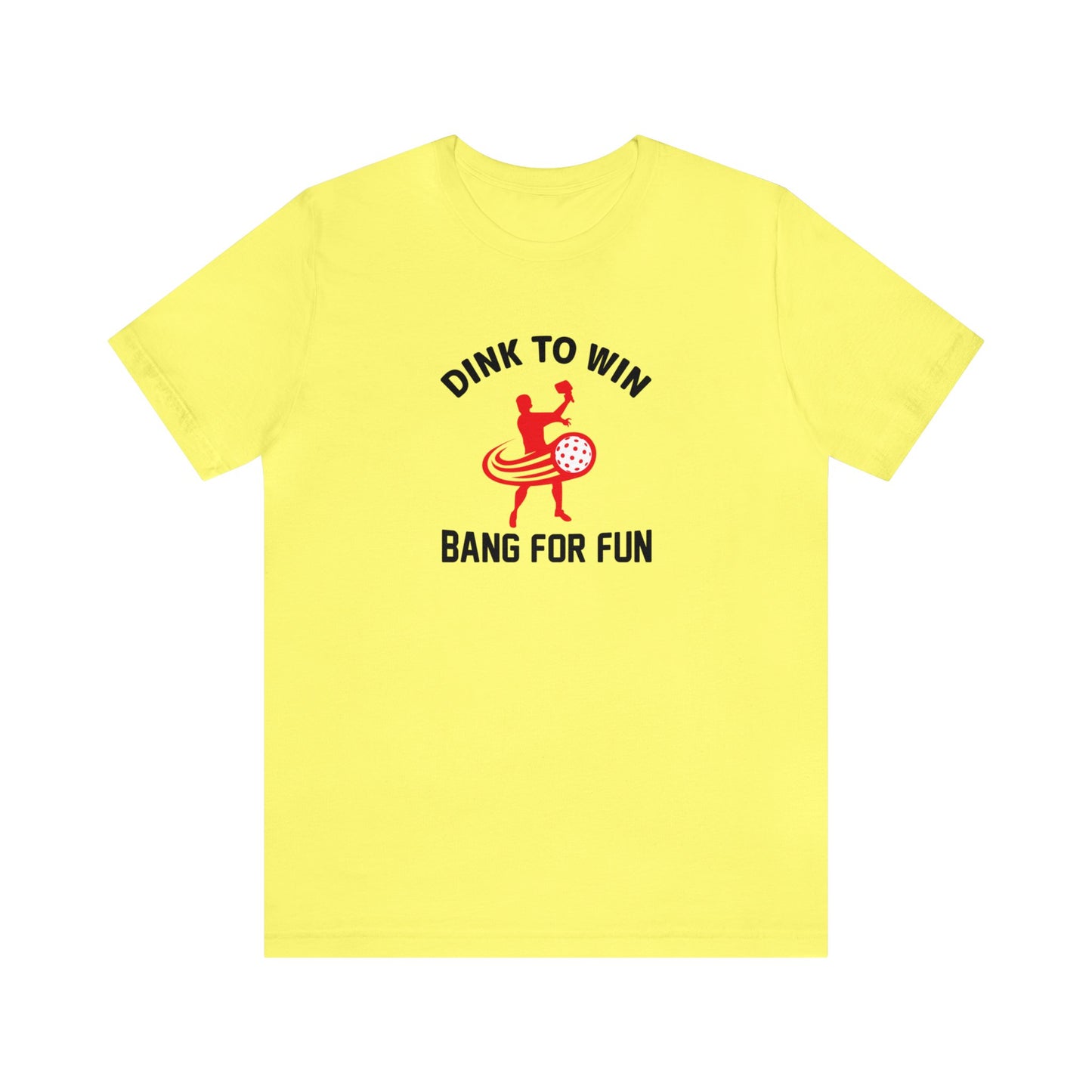 Unisex Dink To Win Bang For Fun Premium Funny Pickleball T-Shirt