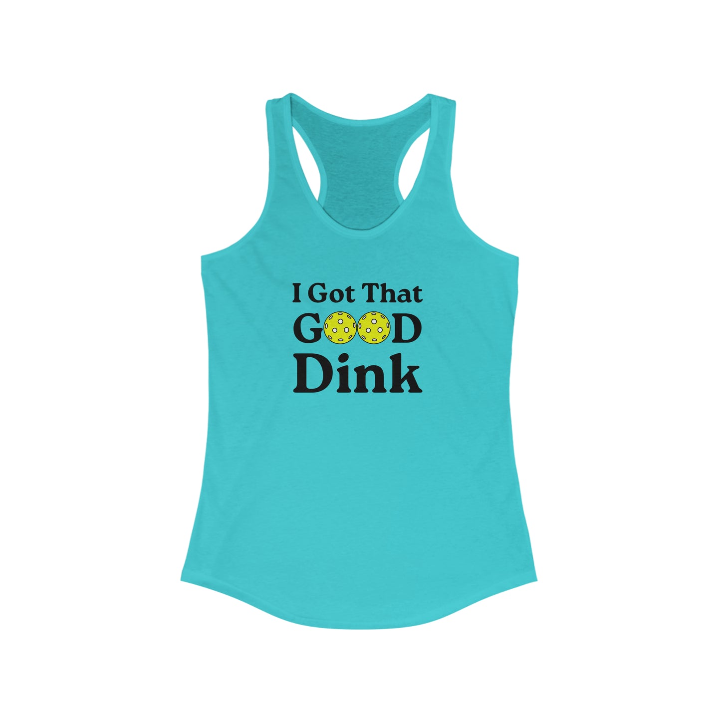 I Got That Good Dink Women's Funny Pickleball Tank Top