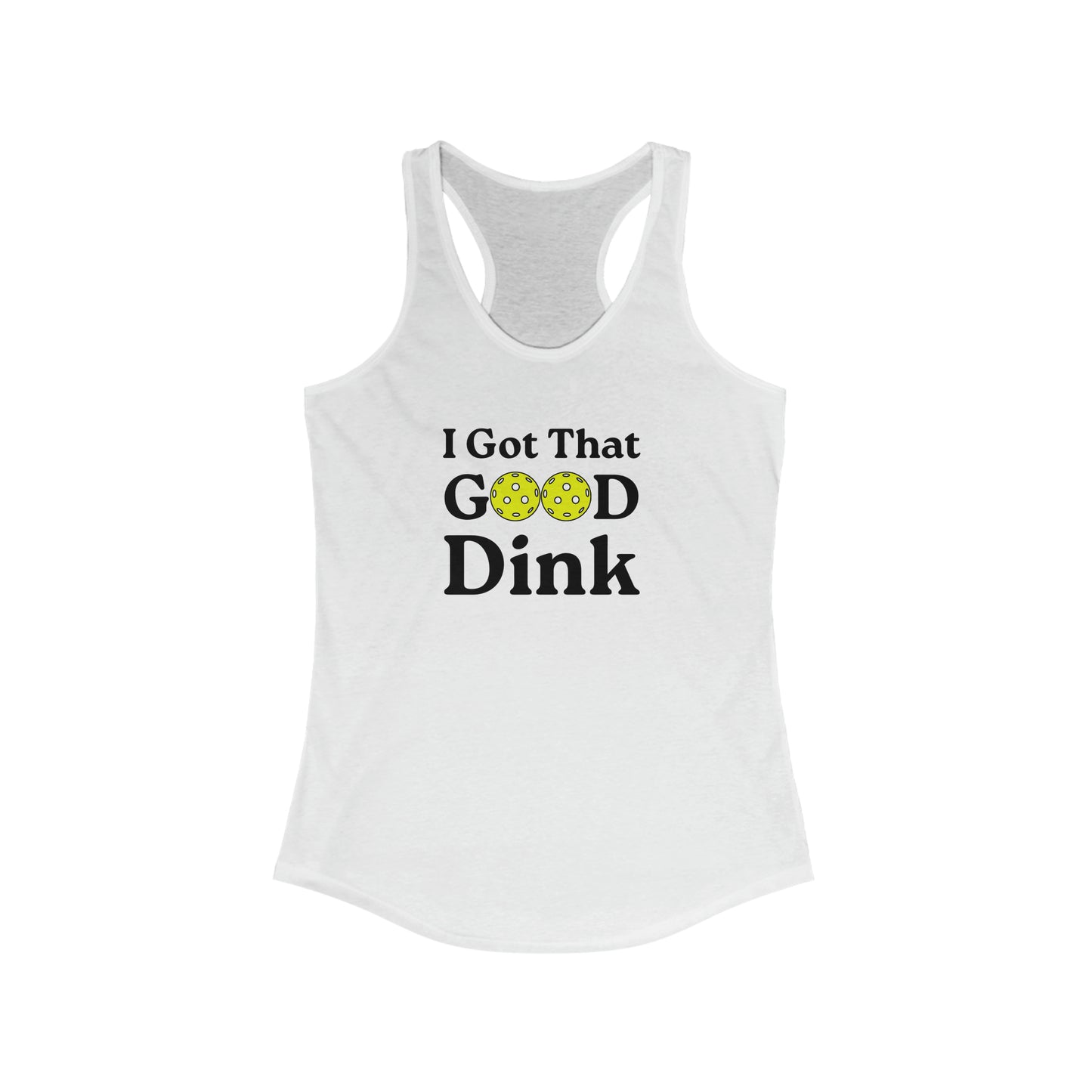 I Got That Good Dink Women's Funny Pickleball Tank Top
