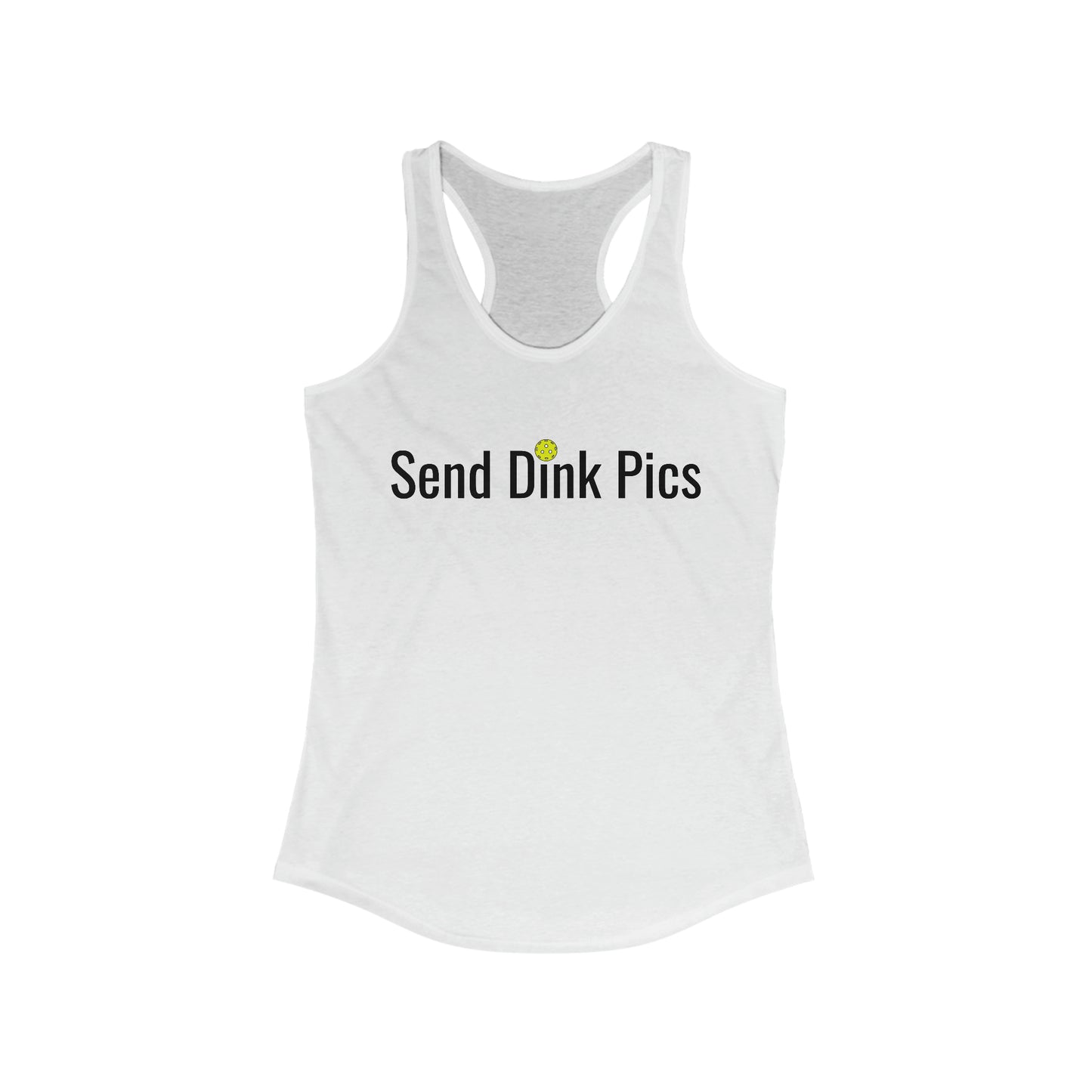 Send Dink Pics (in print) Super Cute Funny Racerback Pickleball Tank Top