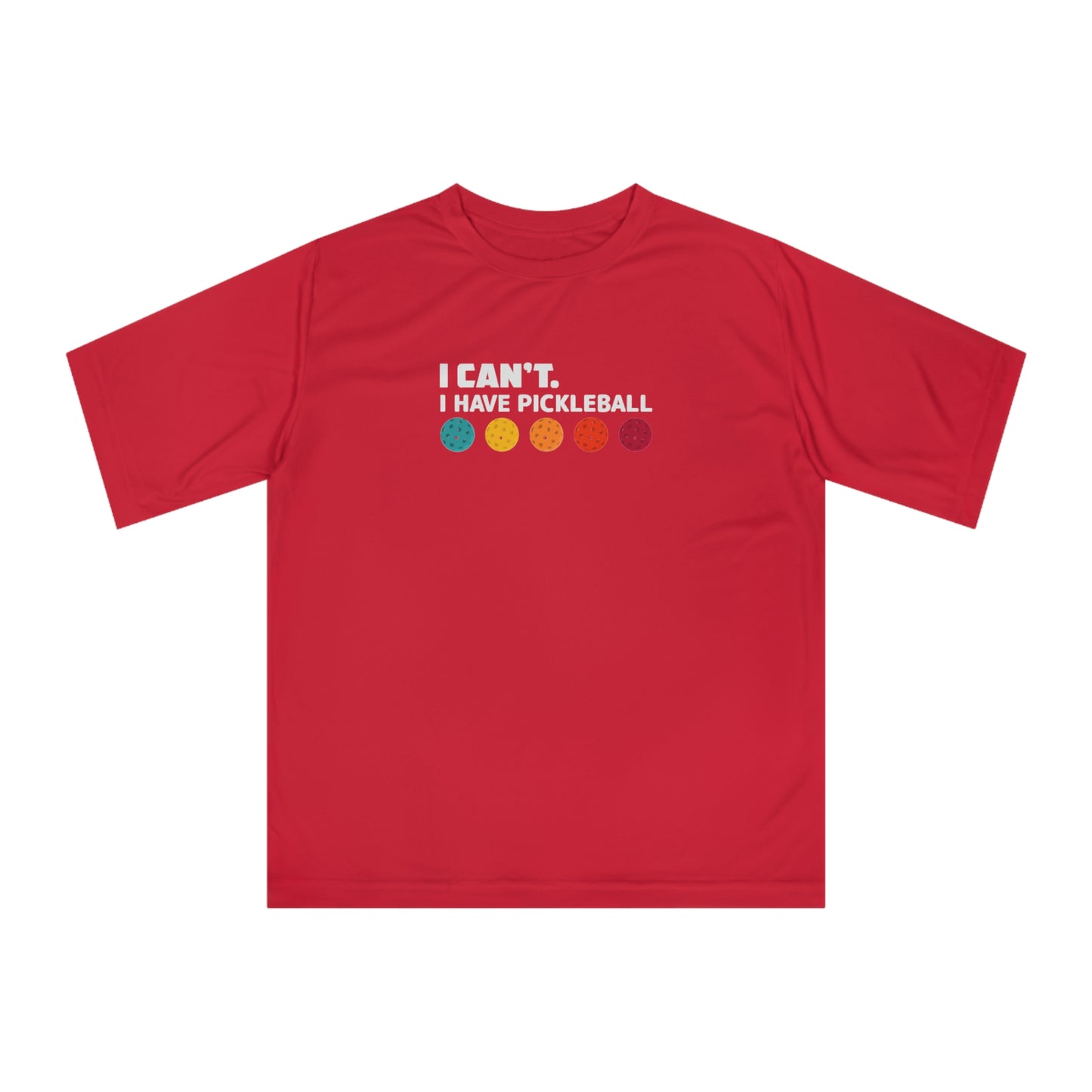 I Can't. I Have Pickleball Super Cute Performance T-shirt