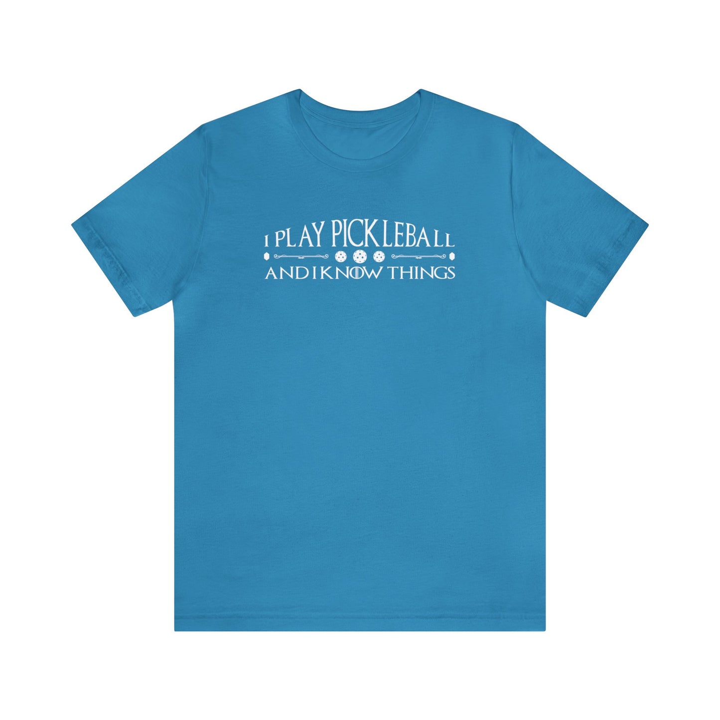 Unisex I Play Pickleball And I Know Things Premium T-Shirt