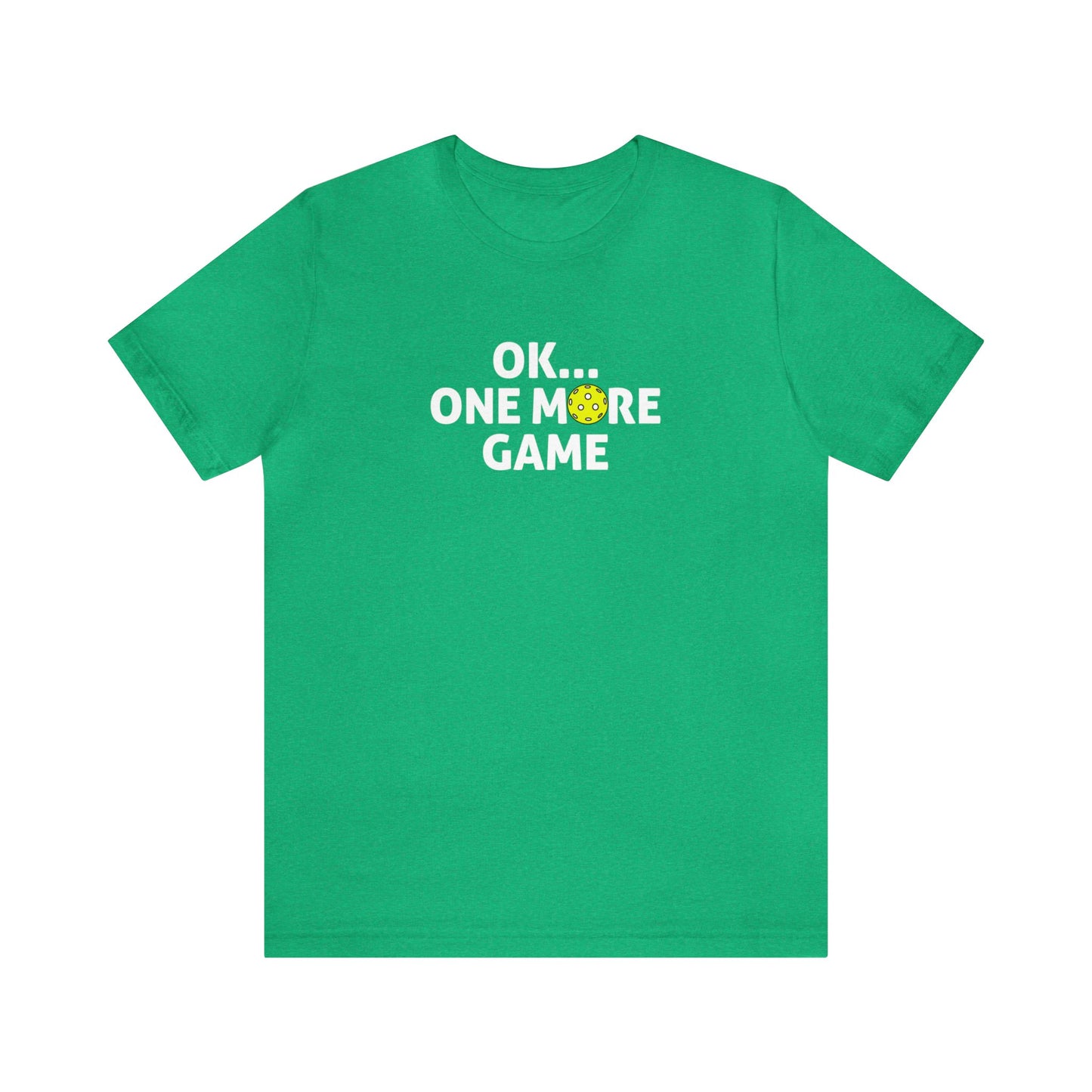 Unisex OK...One More Game Super Cute Premium Pickleball T-Shirt