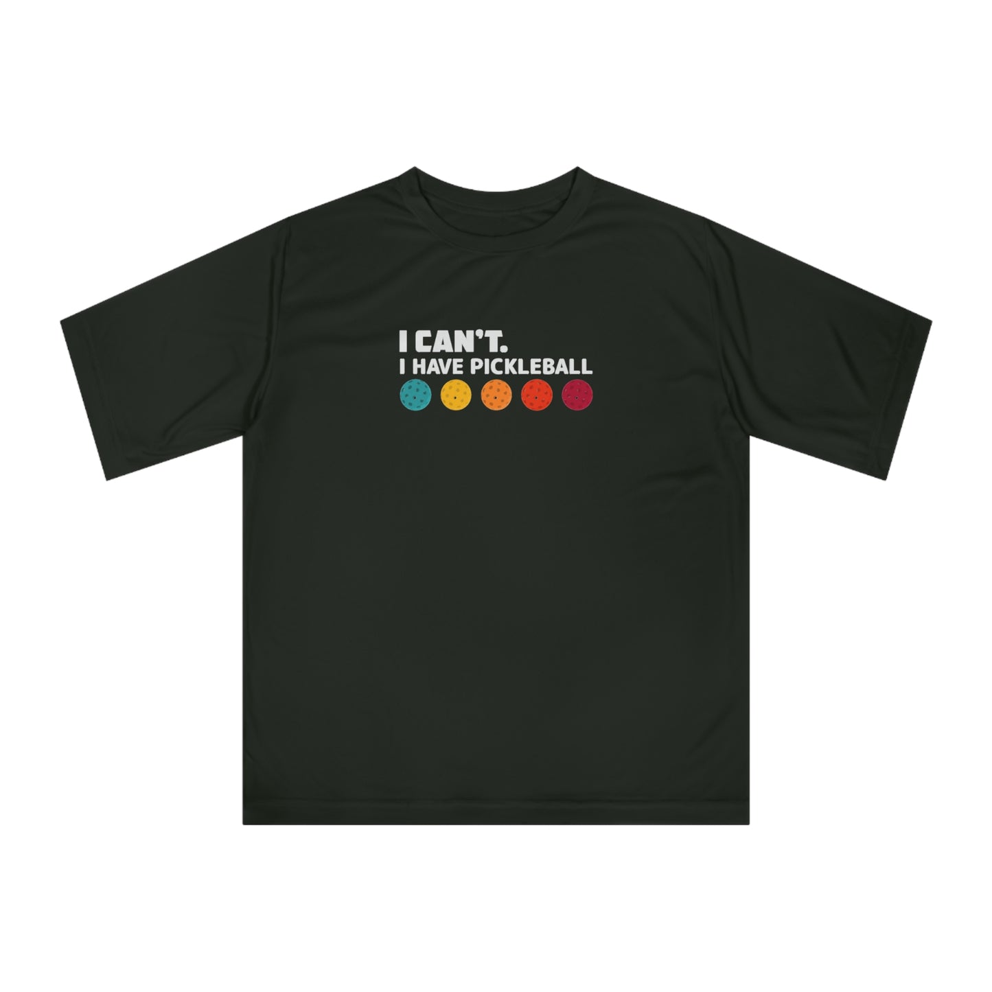 I Can't. I Have Pickleball Super Cute Performance T-shirt