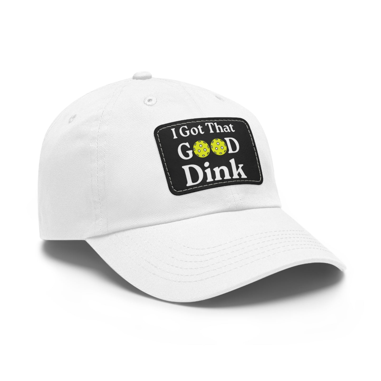 I Got That Good Dink Funny Pickleball Hat with Leather Patch