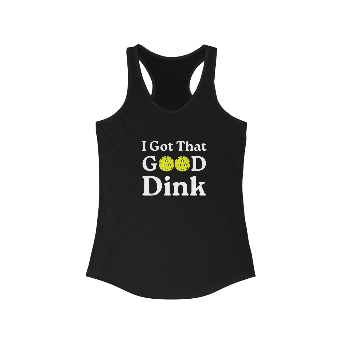 I Got That Good Dink Women's Funny Pickleball Tank Top