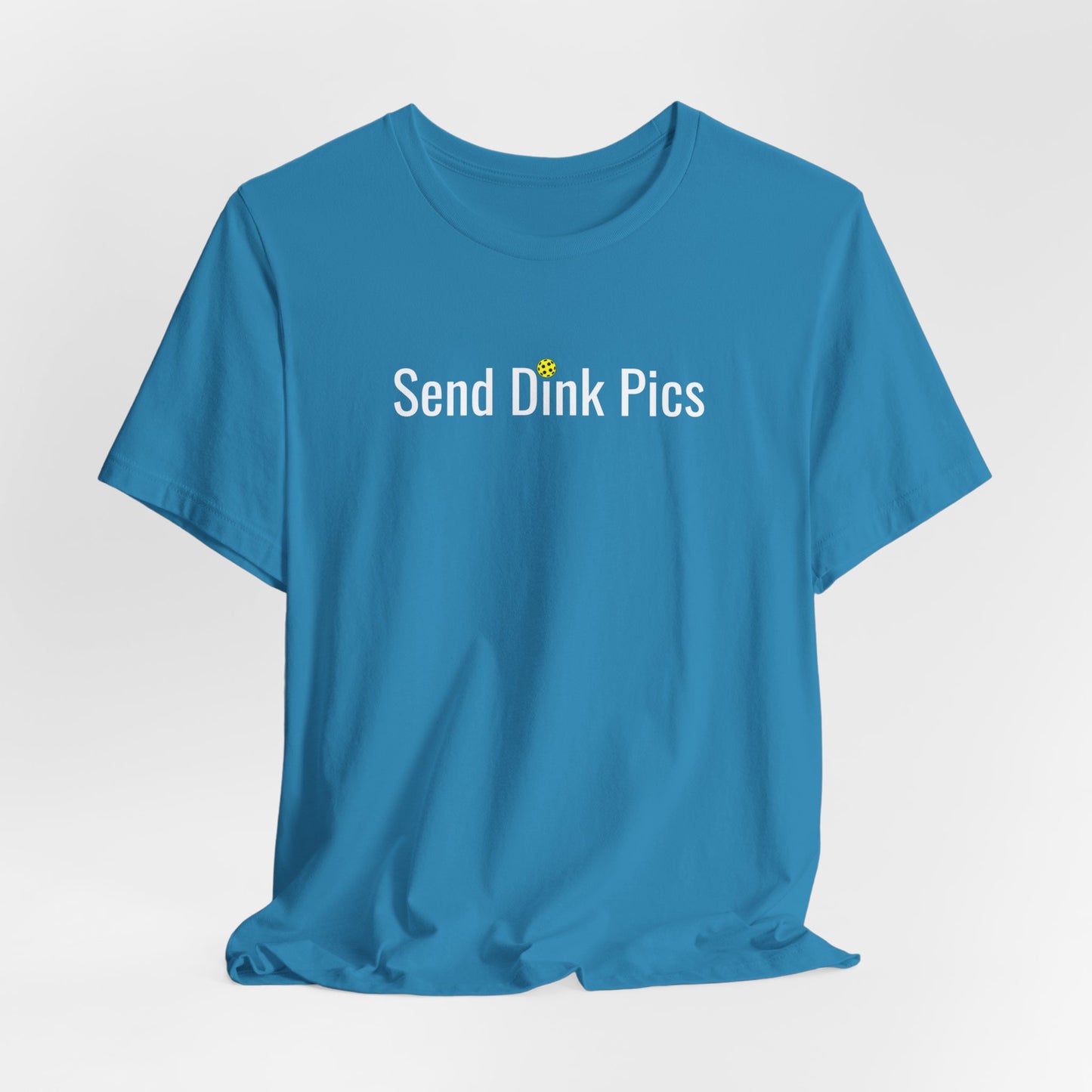 Unisex Send Dink Pics (in print) Funny Premium Pickleball T-Shirt