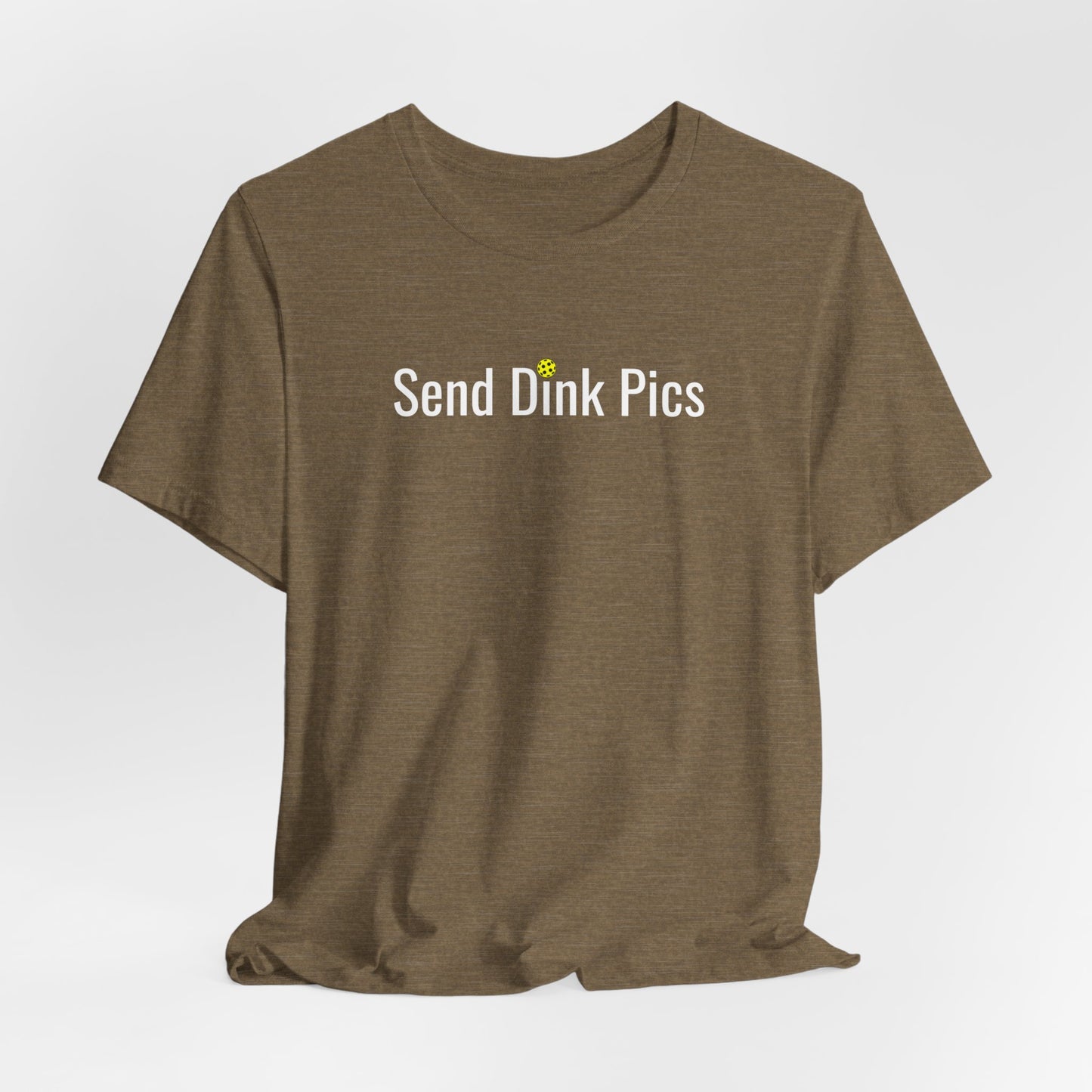 Unisex Send Dink Pics (in print) Funny Premium Pickleball T-Shirt
