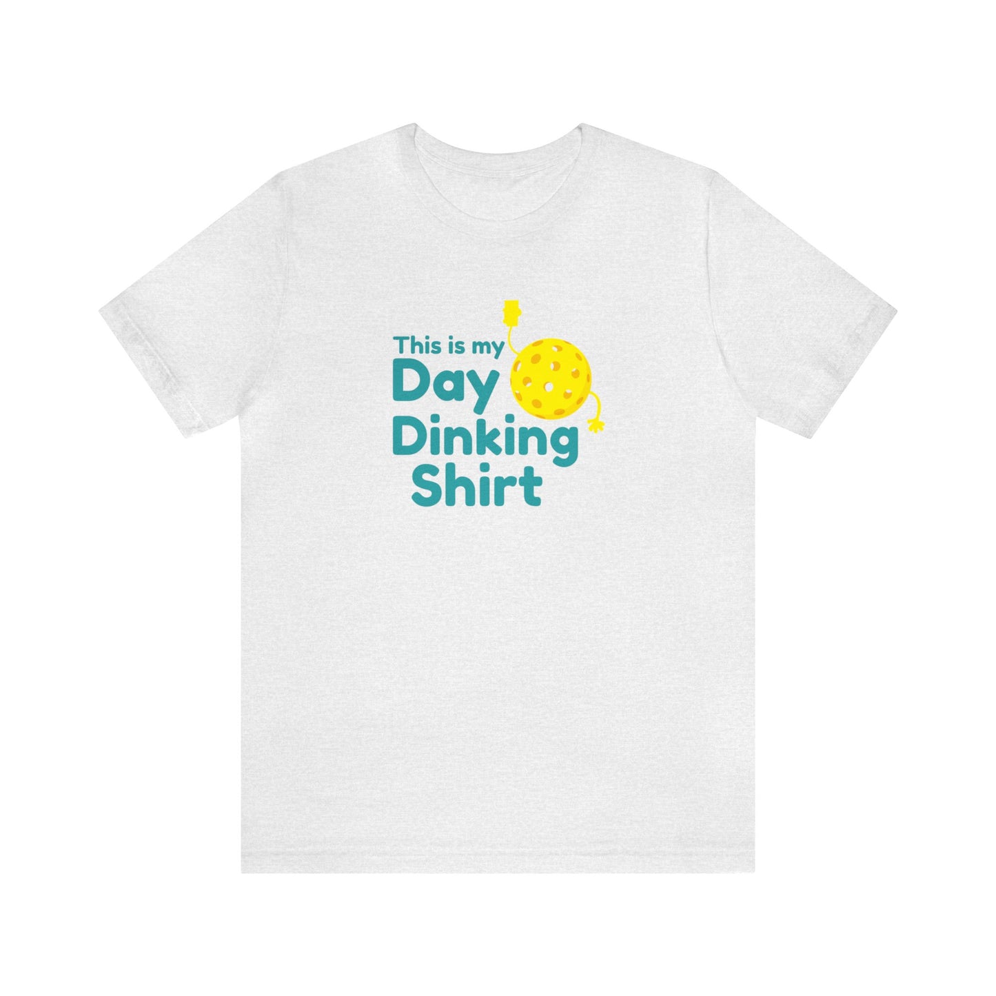 Unisex This Is My Day Dinking Shirt Funny Premium Pickleball T-Shirt