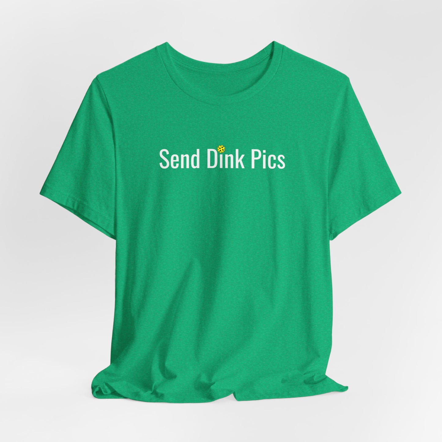 Unisex Send Dink Pics (in print) Funny Premium Pickleball T-Shirt