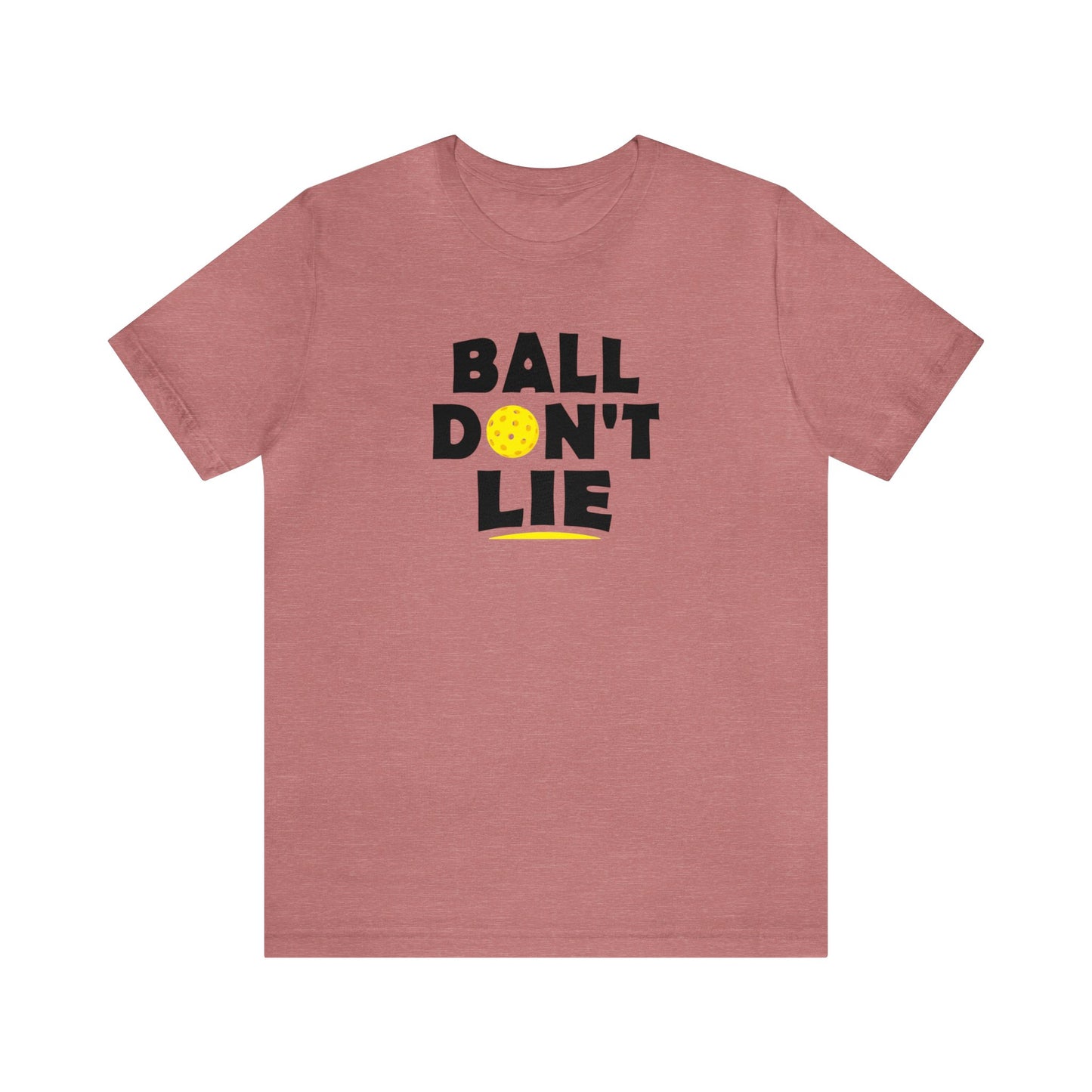 Unisex Ball Don't Lie Funny Premium Pickleball T-Shirt