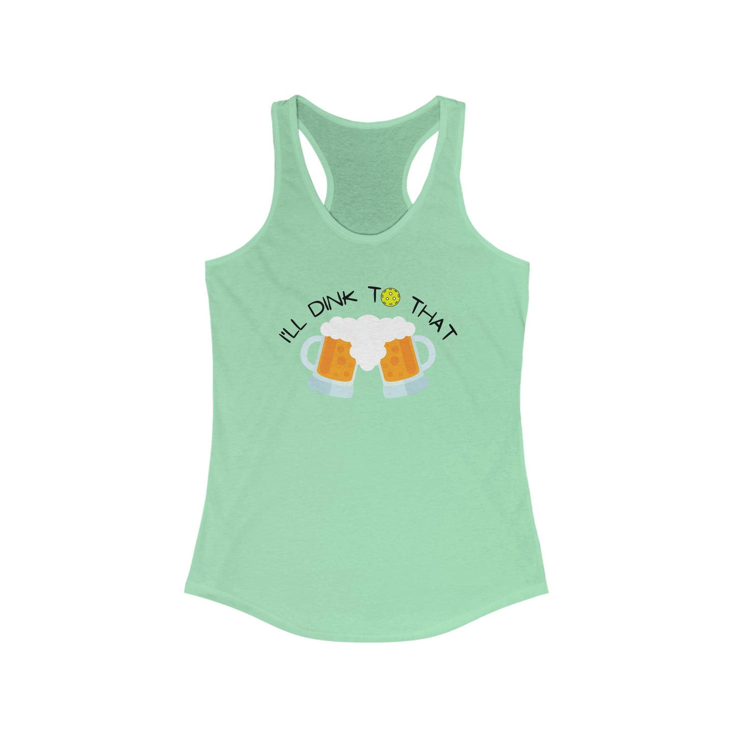 I'll Dink To That Super Cute, Funny Women's Pickleball Tank Top