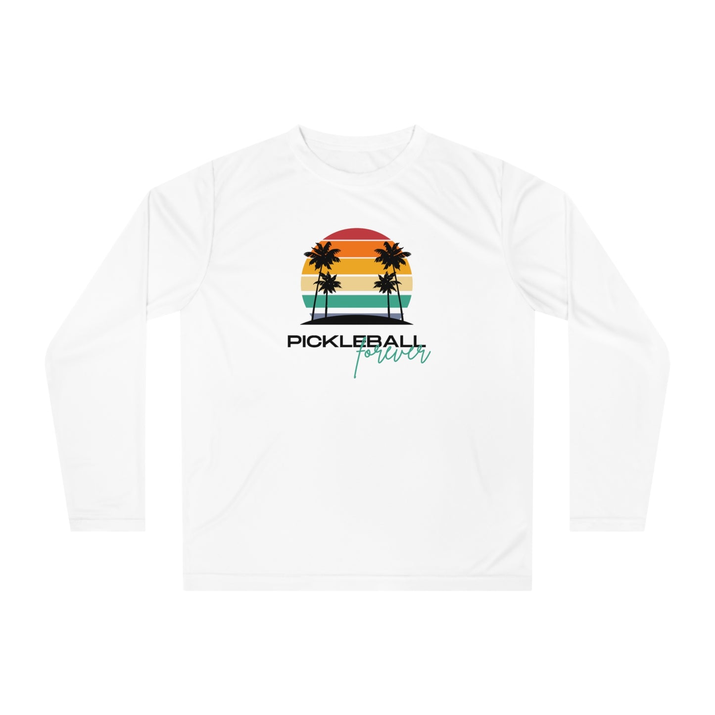 Pickleball Forever Gorgeous Unisex Performance Long Sleeve Shirt