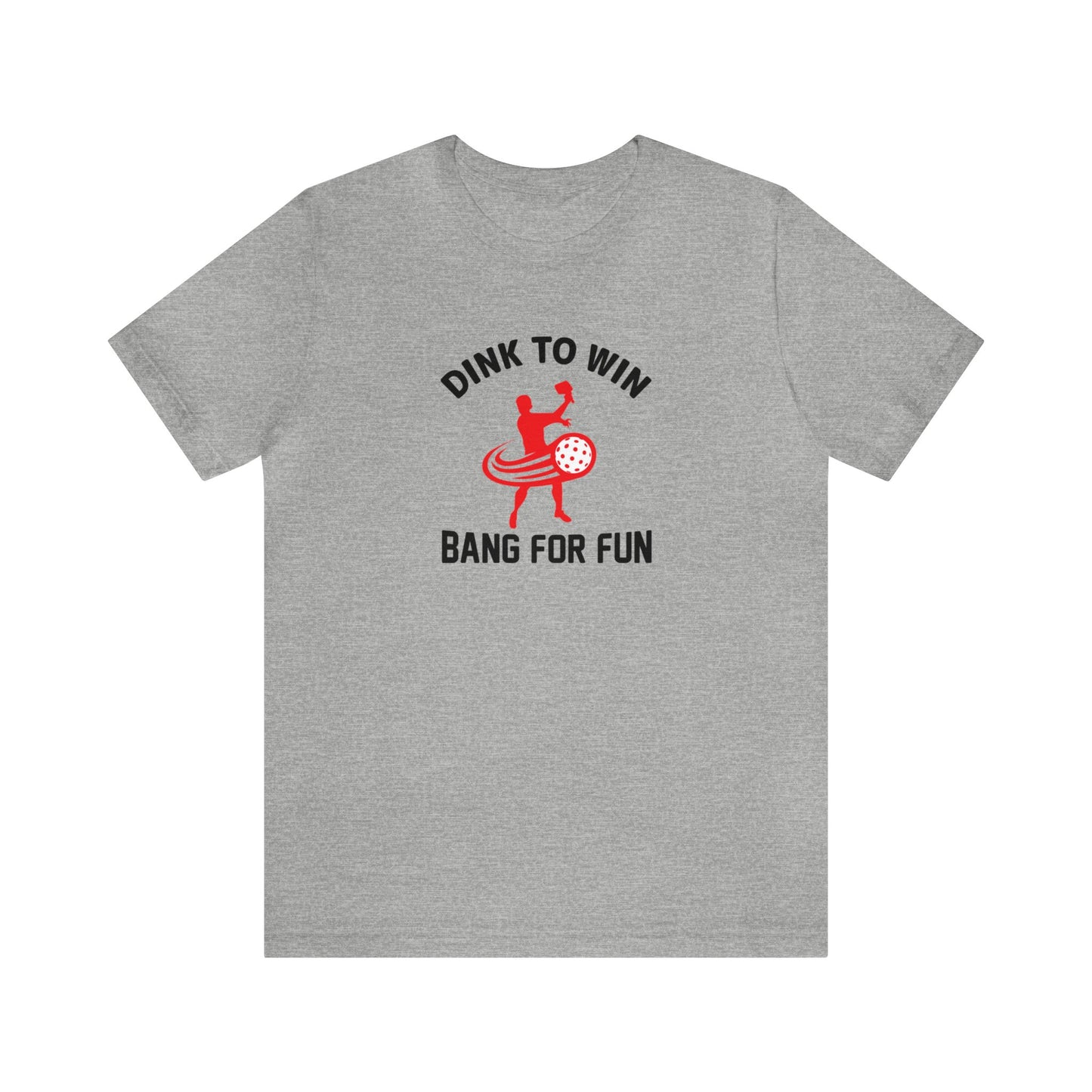 Unisex Dink To Win Bang For Fun Premium Funny Pickleball T-Shirt