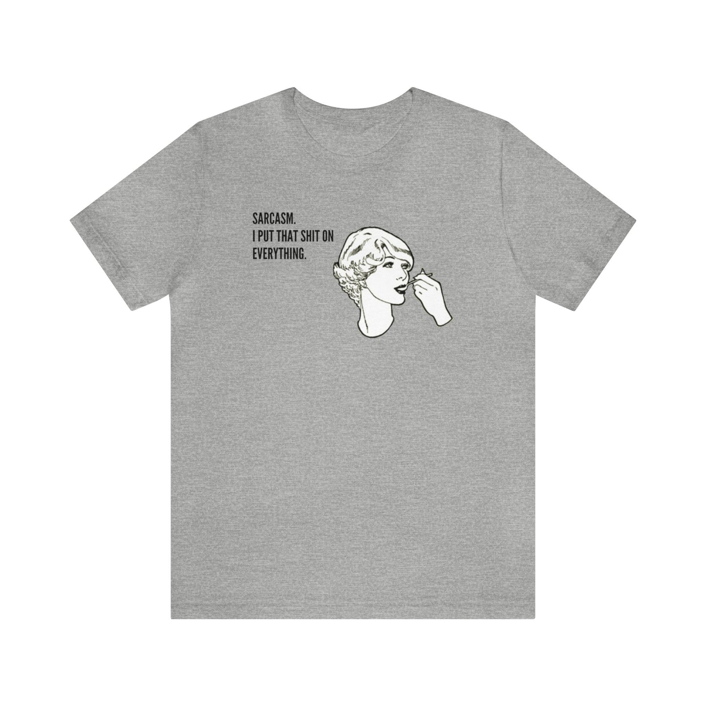 Sarcasm. I Put That Shit On Everything. Funny Unisex Premium T-Shirt