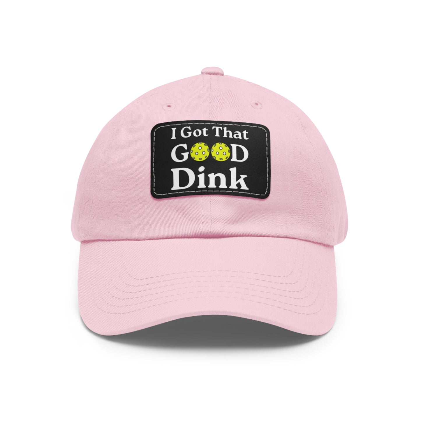 I Got That Good Dink Funny Pickleball Hat with Leather Patch