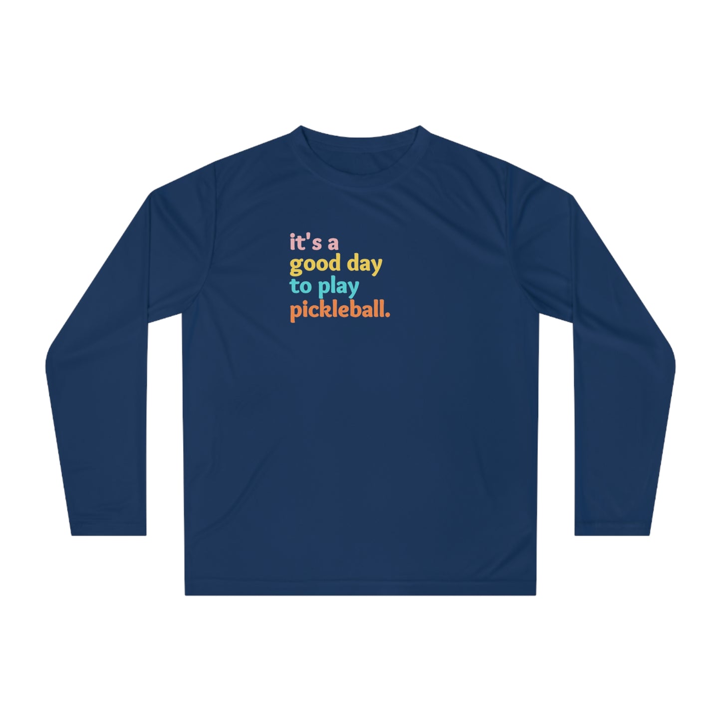 It's A Good Day To Play Pickleball Super Cute Performance Long Sleeve Shirt