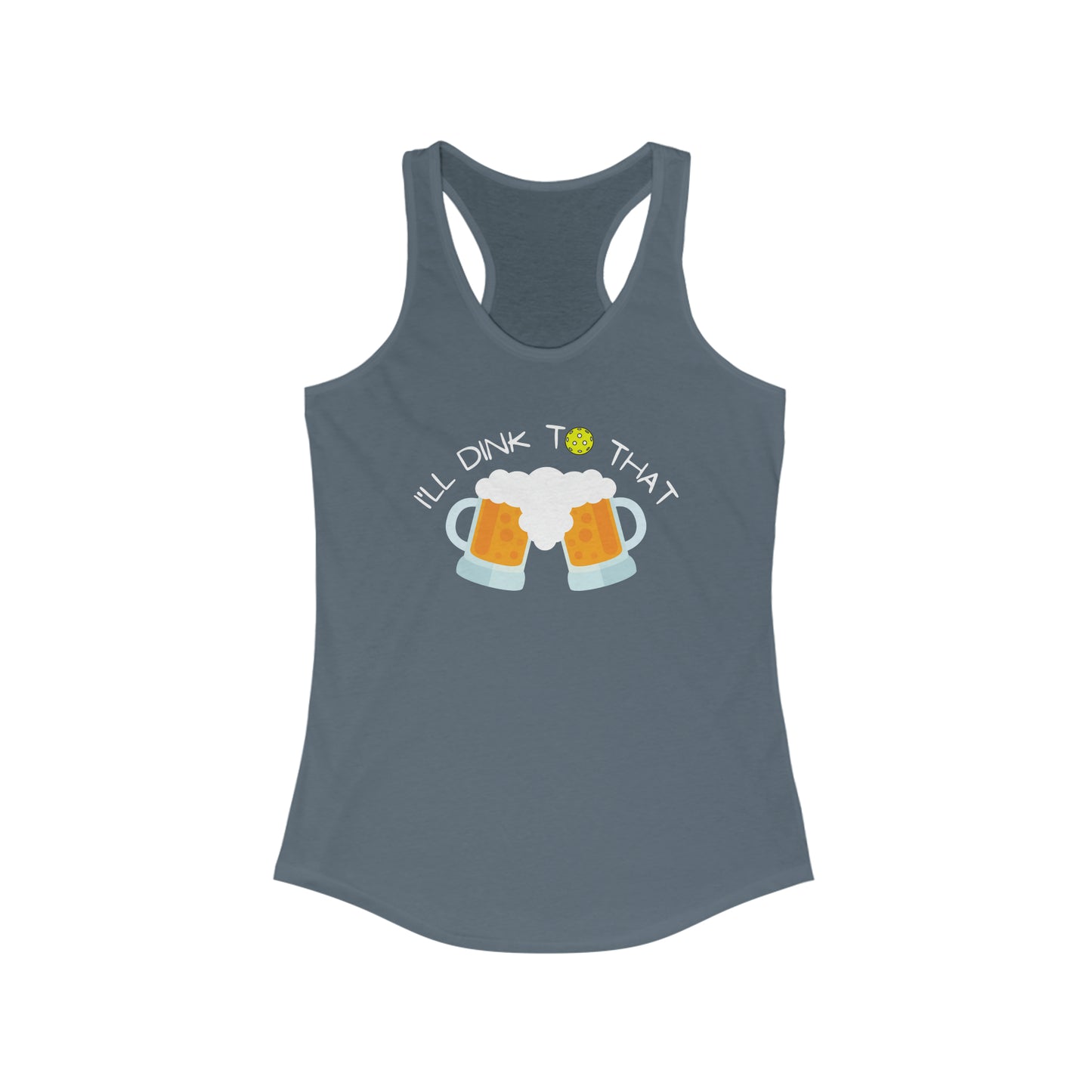 I'll Dink To That Super Cute, Funny Women's Pickleball Tank Top