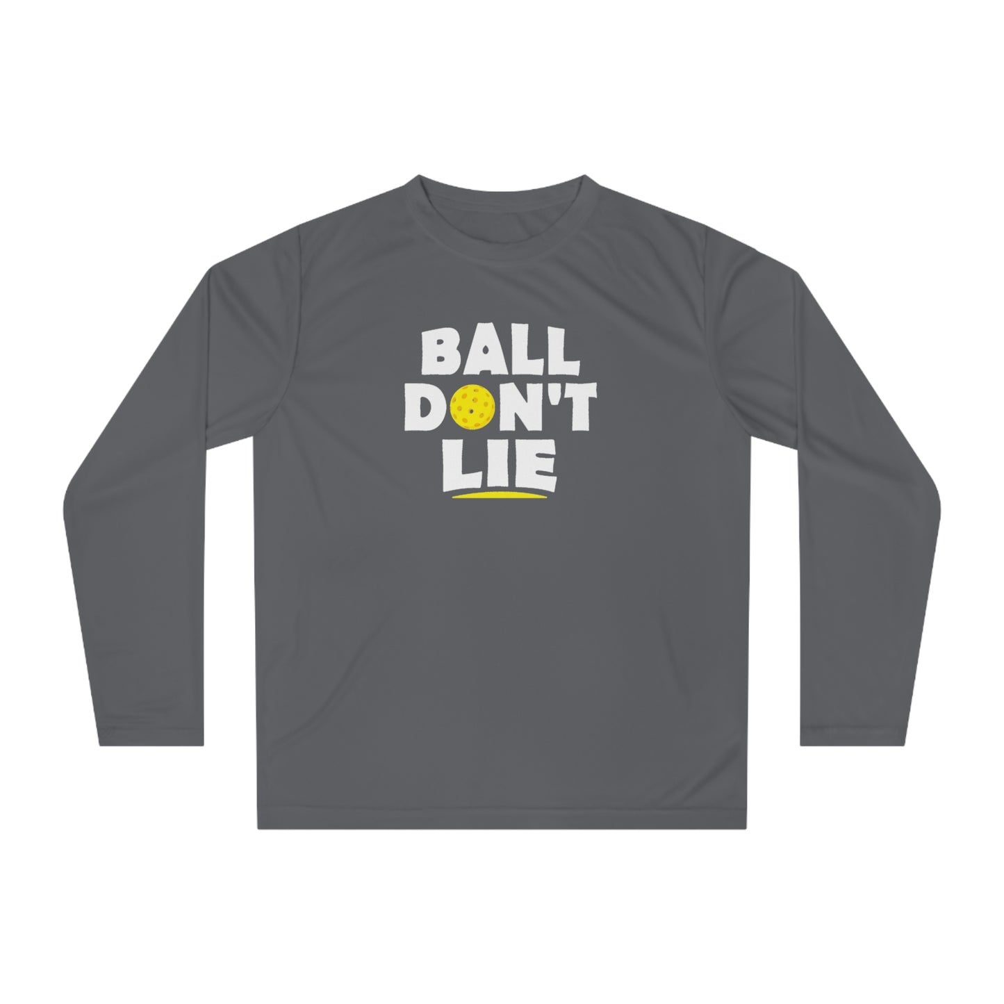 Unisex Ball Don't Lie Funny Performance Long Sleeve Pickleball Shirt