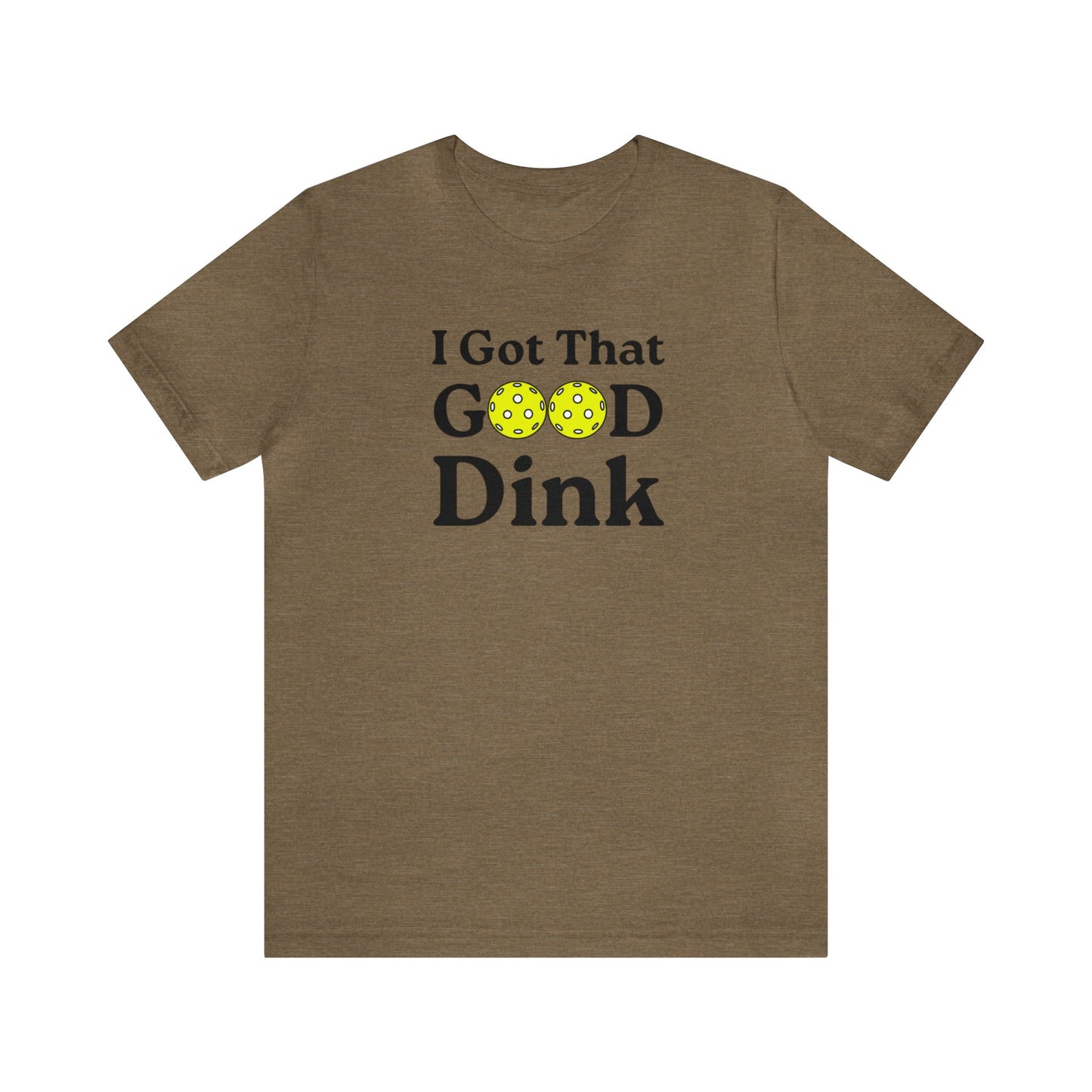 Unisex I Got That Good Dink Funny Premium Pickleball T-Shirt