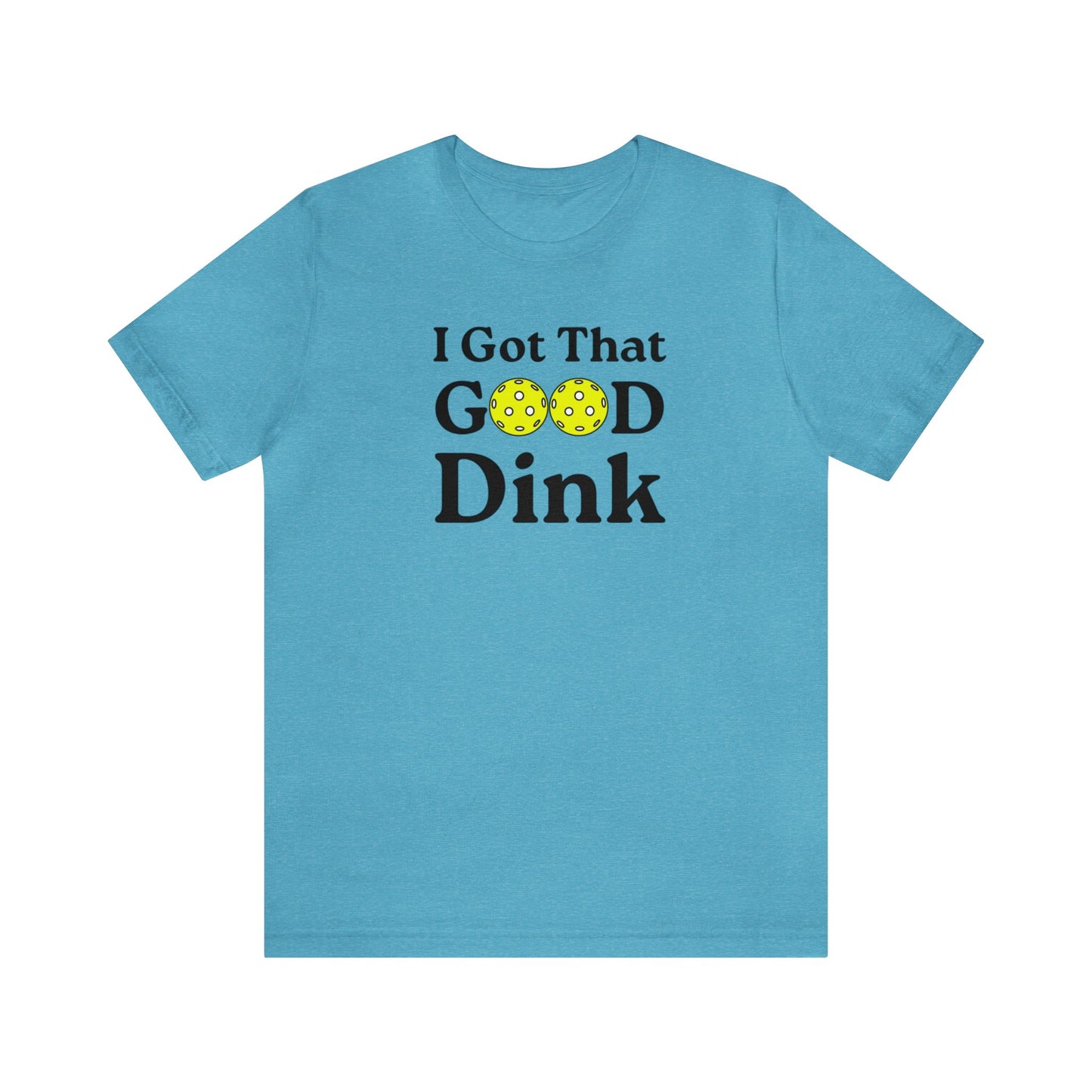 Unisex I Got That Good Dink Funny Premium Pickleball T-Shirt