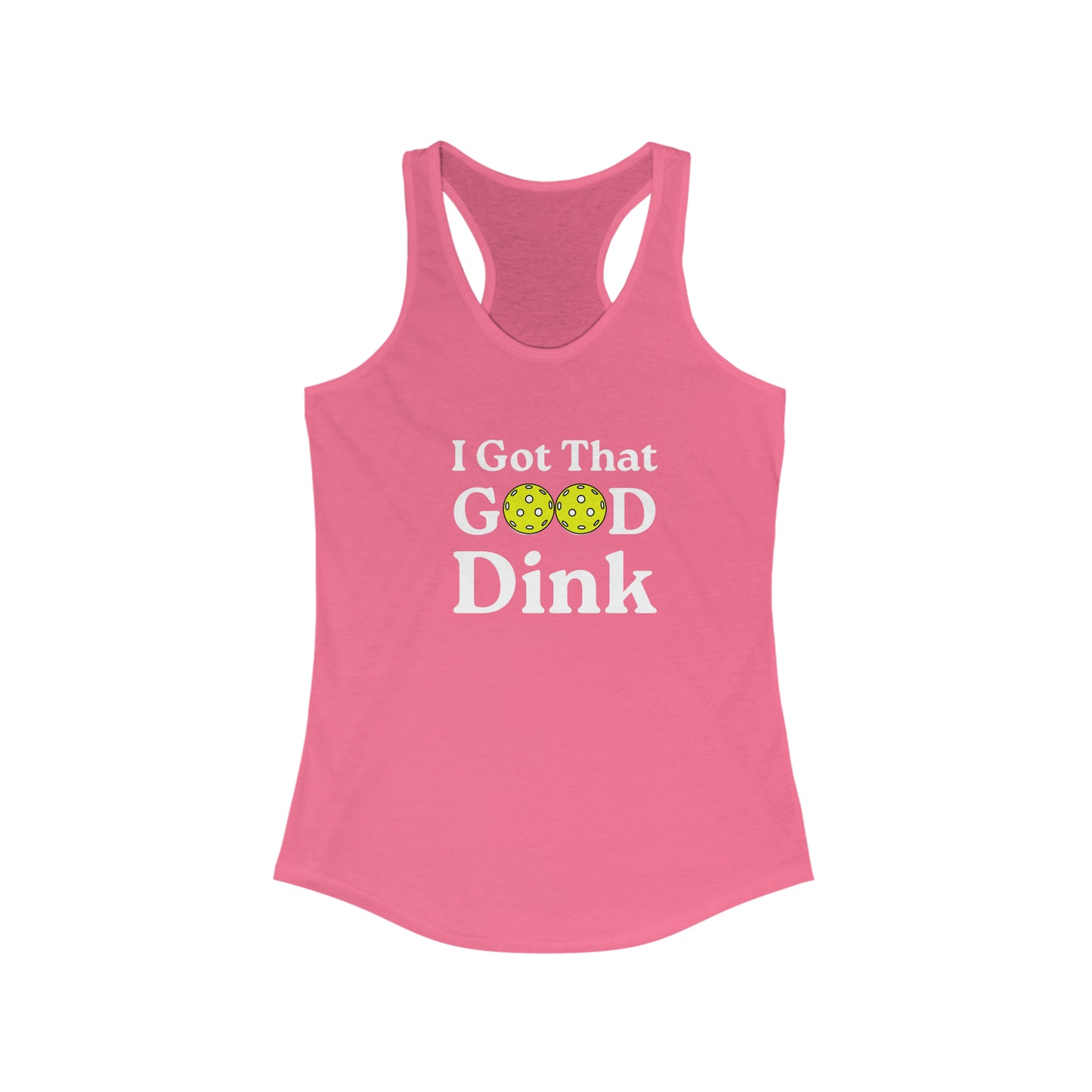I Got That Good Dink Women's Funny Pickleball Tank Top
