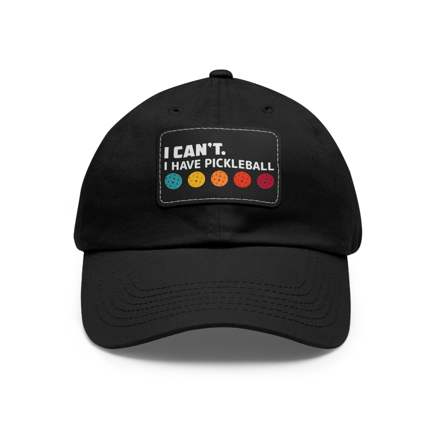 I Can't I Have Pickleball Super Cute Pickleball Hat (printed with leather patch)
