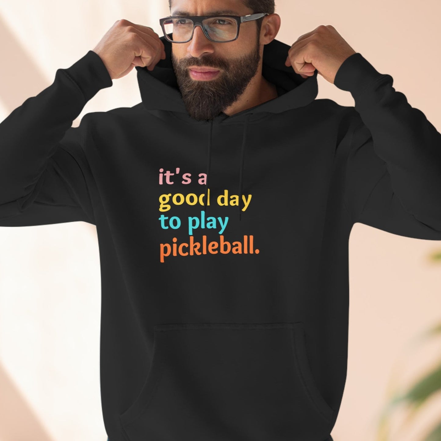 Unisex It's A Good Day To Play Pickleball. Premium Pullover Hoodie