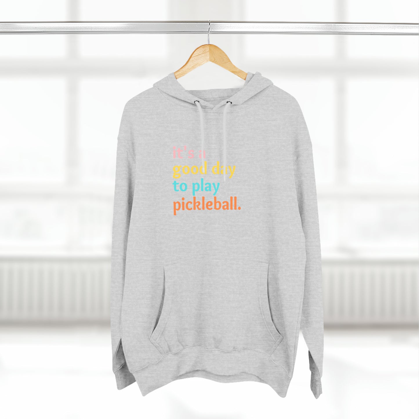 It's A Good Day To Play Pickleball Super Cute Unisex Premium Pullover Hoodie