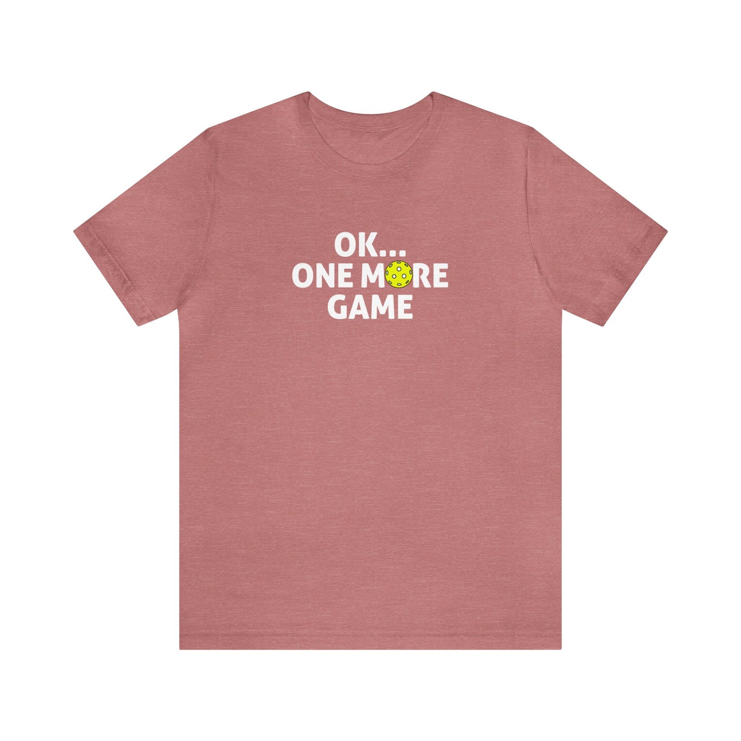 Unisex OK...One More Game Super Cute Premium Pickleball T-Shirt