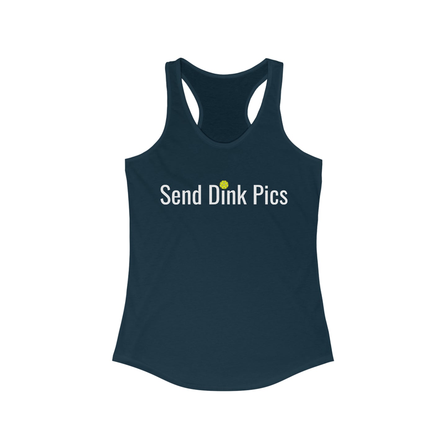 Send Dink Pics (in print) Super Cute Funny Racerback Pickleball Tank Top